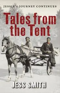 «Tales from the Tent» by Jess Smith