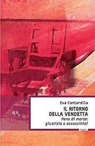 Eva Cantarella - Il ritorno della vendetta