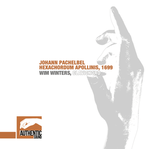 Johann Pachelbel - Hexachordum Apollinis, 1699 - Wim Winters (2018) {Authentic Sound AS001}