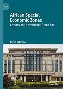 African Special Economic Zones: Lessons and Investments from China