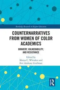Counternarratives from Women of Color Academics