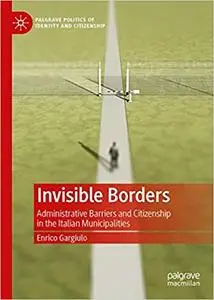 Invisible Borders: Administrative Barriers and Citizenship in the Italian Municipalities