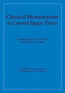 Classical Measurements in Curved Space-Times