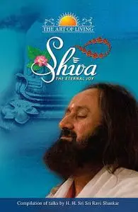 «Shiva The Enternal Joy» by Sri Sri Ravishankar