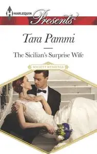 «The Sicilian's Surprise Wife» by Tara Pammi