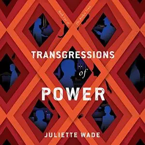 Transgressions of Power: The Broken Trust, Book 2 [Audiobook]