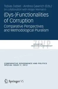 (Dys-)Functionalities of Corruption: Comparative Perspectives and Methodological Pluralism