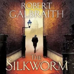 The Silkworm: Cormoran Strike, Book 2 (Audiobook)