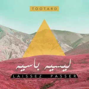 TootArd - Laissez passer (2017)