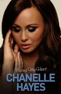 Chanelle Hayes: Baring My Heart