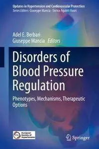 Disorders of Blood Pressure Regulation: Phenotypes, Mechanisms, Therapeutic Options (repost)