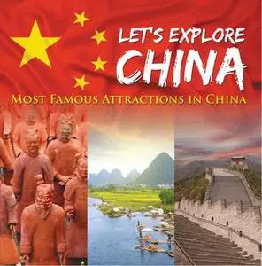 «Let's Explore China (Most Famous Attractions in China)» by Baby Professor