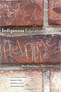Indigenous Education: New Directions in Theory and Practice