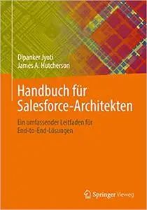 Handbuch für Salesforce-Architekten: Ein umfassender Leitfaden für End-to-End-Lösungen