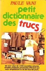 Paule Vani, "Petit dictionnaire des trucs"