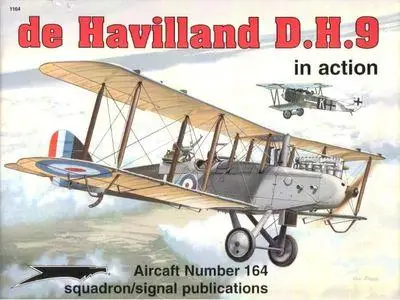 De Havilland D.H.9 in Action - Aircraft Number 164 (Squadron/Signal Publications 1164)