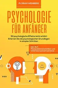 Psychologie für Anfänger 50 psychologische Effekte leicht erklärt