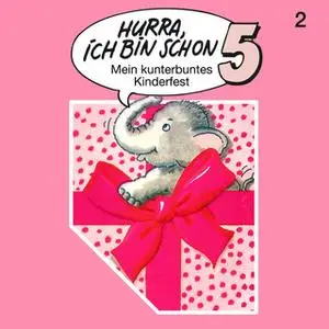 «Hurra, ich bin schon ... - Folge 2: Hurra, ich bin schon 5» by Ingrid Niemeier,Jost Niemeier