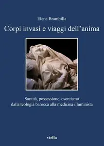 Elena Brambilla - Corpi invasi e viaggi dell'anima