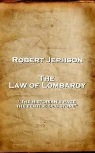 «The Law of Lombardy» by Robert Jephson