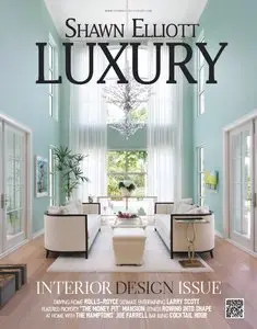 Shawn Elliott Luxury - Interior Design Issue 2014