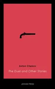 «The Duel and Other Stories» by Anton Chekov