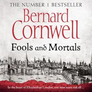 «Fools and Mortals» by Bernard Cornwell