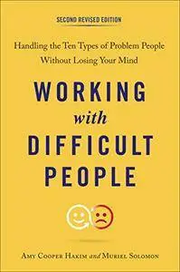 Working with Difficult People, Second Revised Edition [Audiobook]