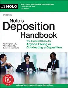 Nolo's Deposition Handbook: The Essential Guide for Anyone Facing or Conducting a Deposition, 8th Edition