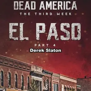 «Dead America: El Paso Pt. 4» by Derek Slaton