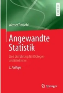 Angewandte Statistik: Eine Einführung für Biologen und Mediziner (Auflage: 3) [Repost]