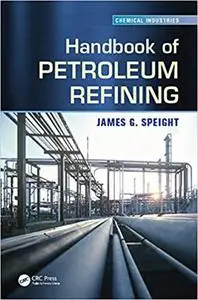 Handbook of Petroleum Refining (Repost)