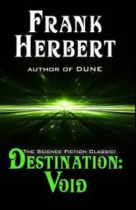 «Destination: Void» by Frank Herbert