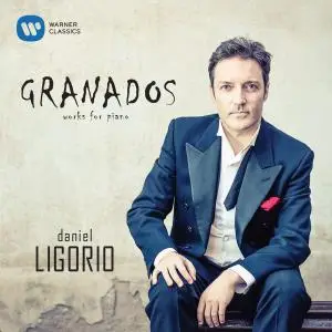 Daniel Ligorio - Granados: Works For Piano (2016)