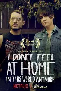 I Don't Feel at Home in This World Anymore (2017)