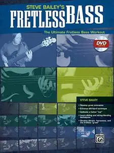 Steve Bailey's Fretless Bass: The Ultimate Fretless Bass Workout