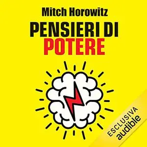 «Pensieri di potere꞉ Il manuale dei miracoli» by Mitch Horowitz, Pasquale Faccia