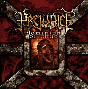 Prejudice - Dominion of Chaos (2004)