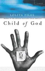 «Child of God» by Lolita Files