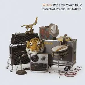Wilco - What's Your 20? Essential Tracks 1994-2014 (2014) [Official Digital Download 24-bit/96kHz]