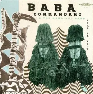 Baba Commandant and the Mandingo Band - Siri Ba Kele (2018)