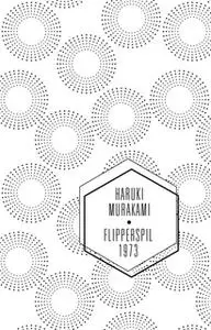 «Flipperspil 1973» by Haruki Murakami