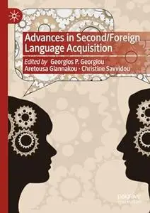 Advances in Second/Foreign Language Acquisition