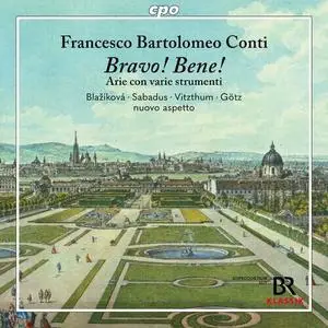 Hana Blazíkova, Valer Sabadus, Franz Vitzthum, Florian Götz featuring Nuovo Aspetto - Francesco Bartolomeo Conti: Bravo! Bene!