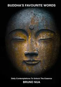 Buddha's Favourite Words: Daily Contemplations to Unlock the Essence
