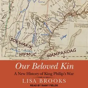 «Our Beloved Kin» by Lisa Brooks