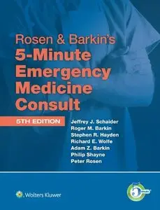 Rosen & Barkin's 5-Minute Emergency Medicine Consult, 5th Edition