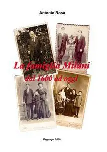 La famiglia Milani dal 1600 ad oggi