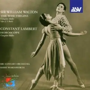 Walton: Wise Virgins ballet; Lambert: Horoscope ballet (2004)