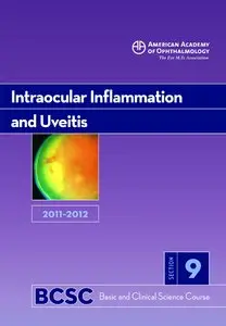 2011-2012 Basic and Clinical Science Course, Section 9: Intraocular Inflammation and Uveitis